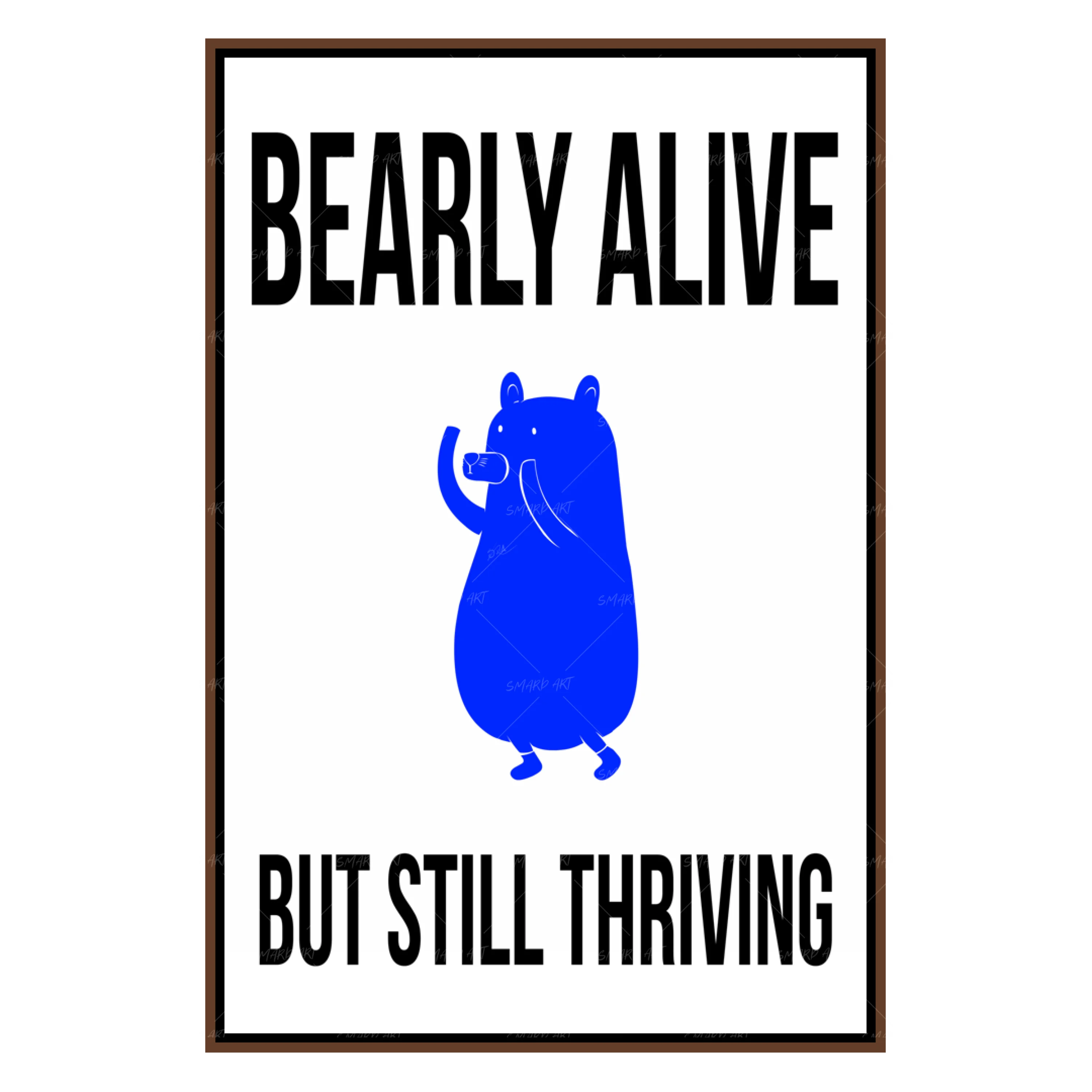 Bearly Alive-Smard
