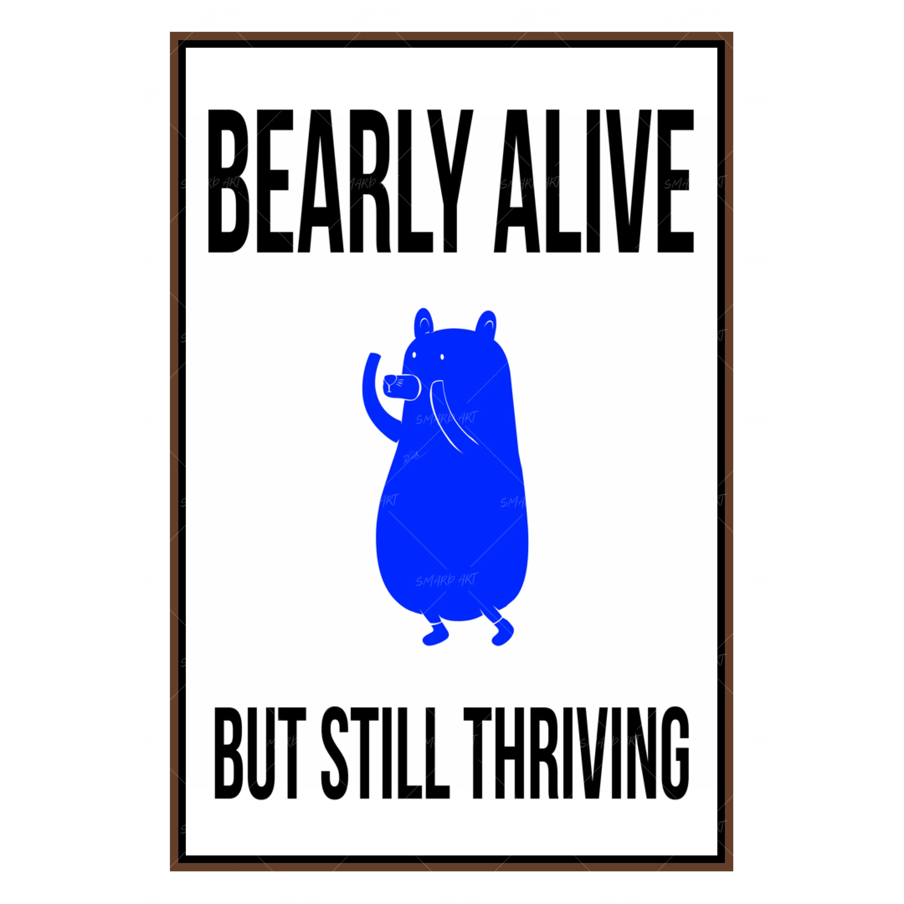Bearly Alive-Smard