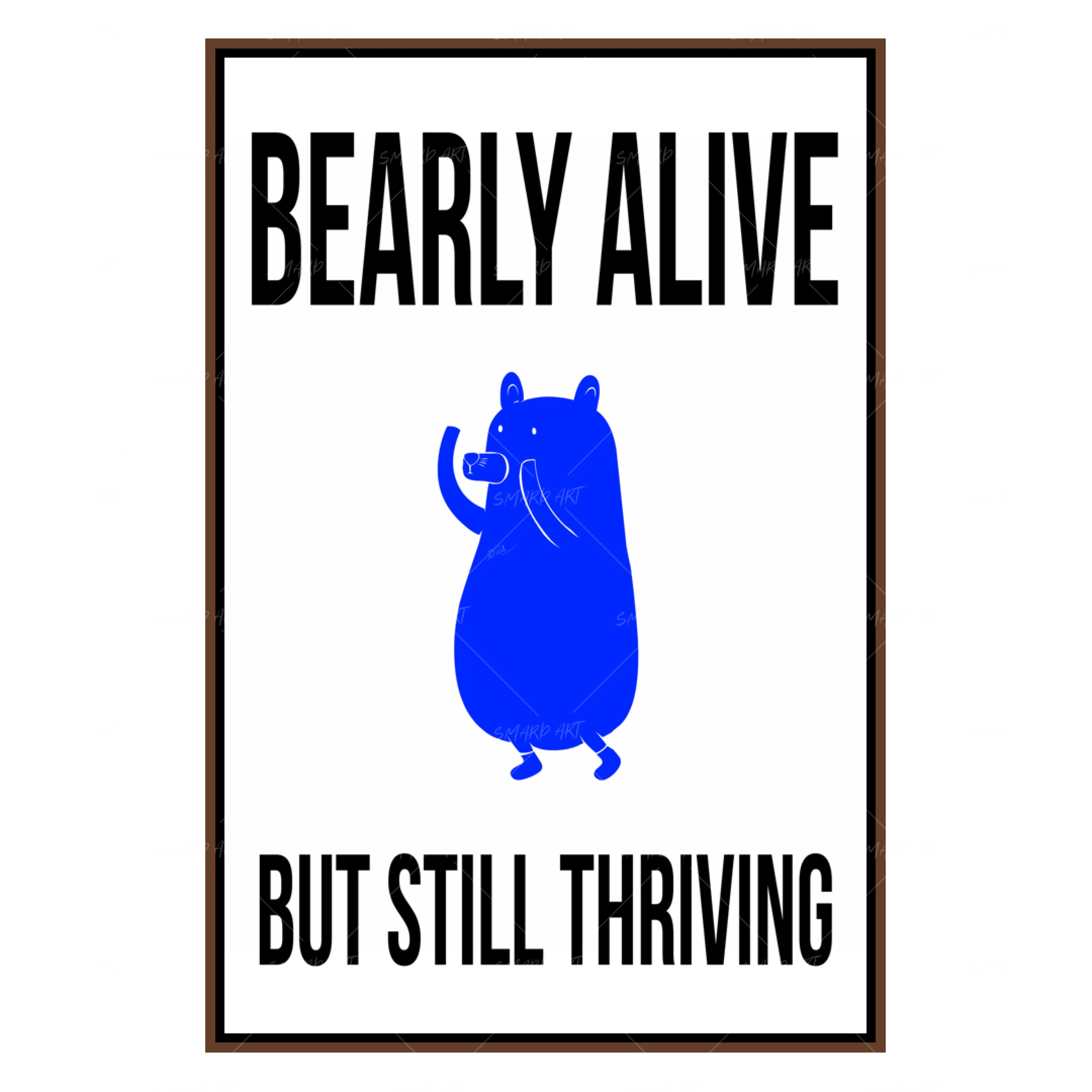 Bearly Alive-Smard