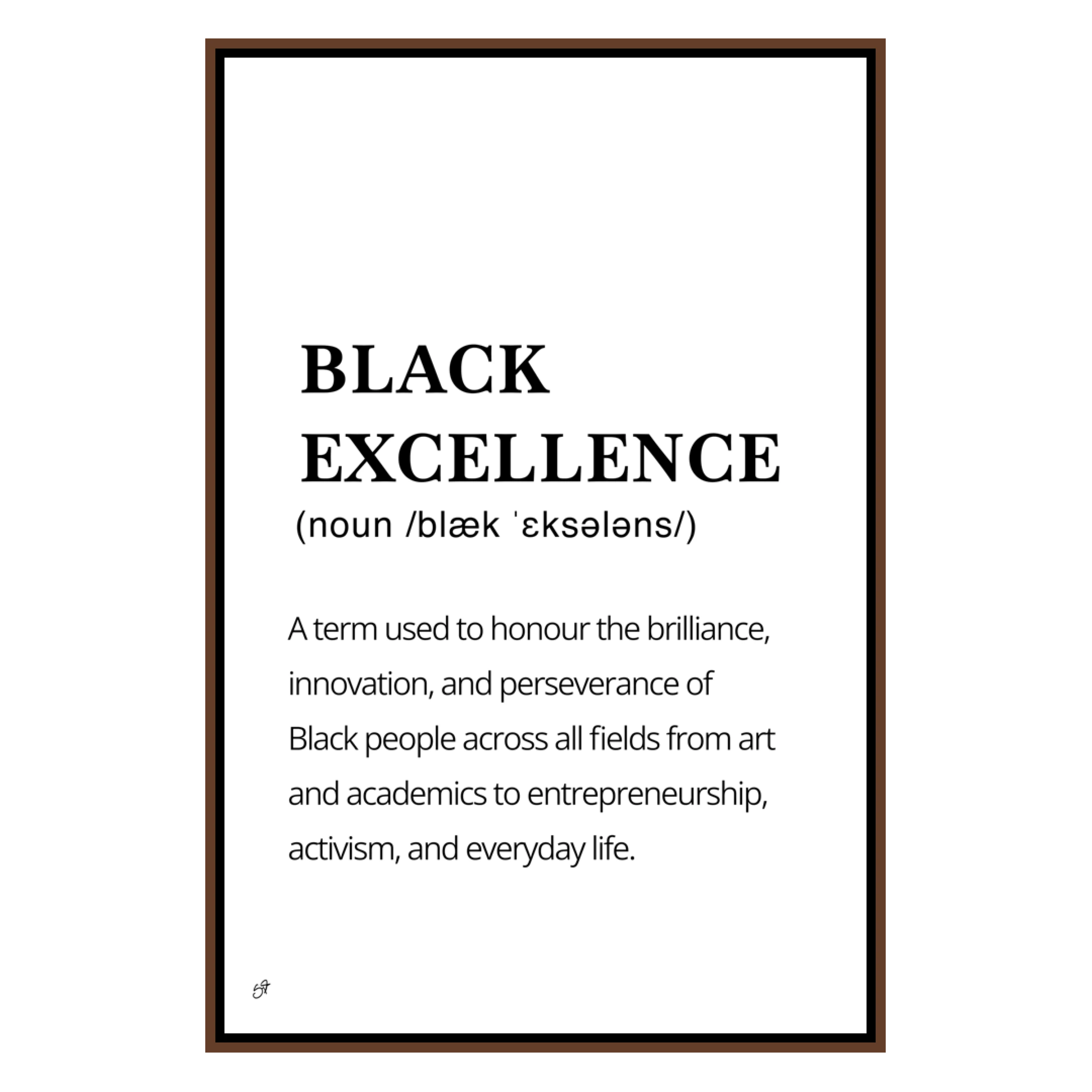 Black Excellence Meaning-wall art print featuring decorative artistic design suitable for living rooms, offices, and schools by SmardArt. Elevate your space with Black wall art that speaks to culture, identity, and creativity. At Smard, we celebrate artistry made with melanin, bringing powerful and inspiring designs to life.