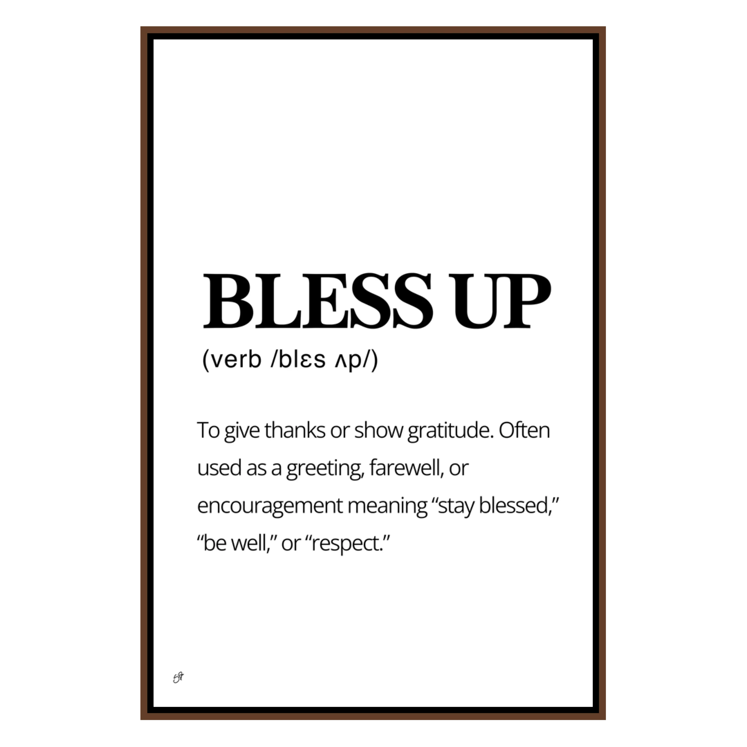 Bless Up Meaning-wall art print featuring decorative artistic design suitable for living rooms, offices, and schools by SmardArt. Elevate your space with Black wall art that speaks to culture, identity, and creativity. At Smard, we celebrate artistry made with melanin, bringing powerful and inspiring designs to life.