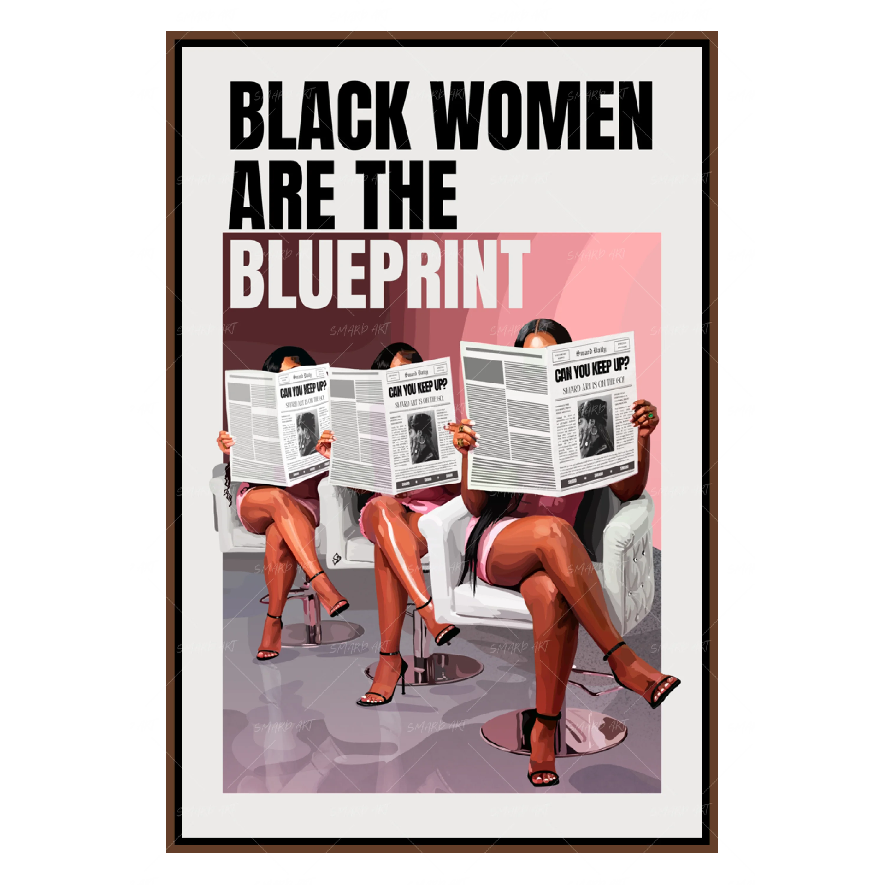 Black Women are The Blueprint-Smard