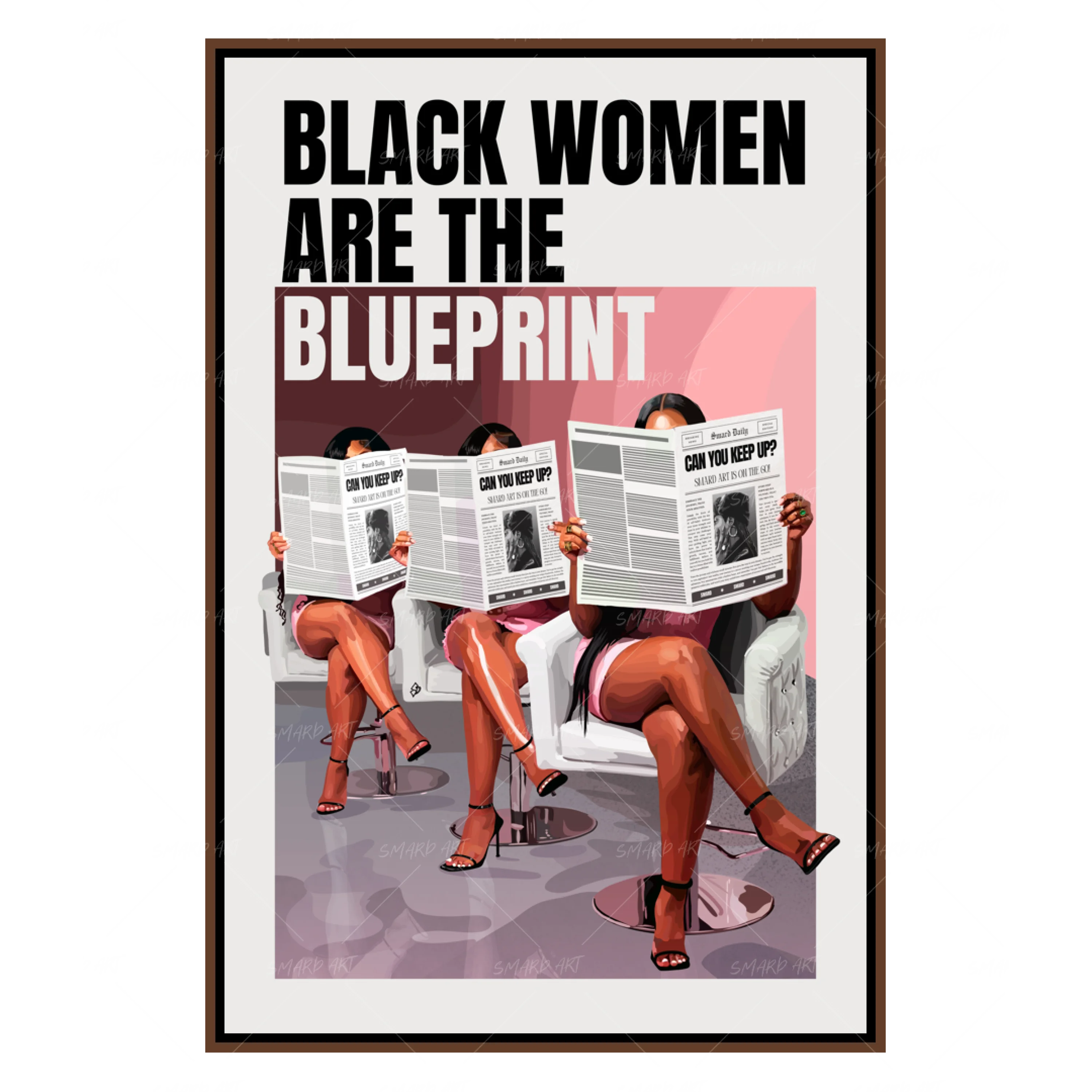 Black Women are The Blueprint-Smard