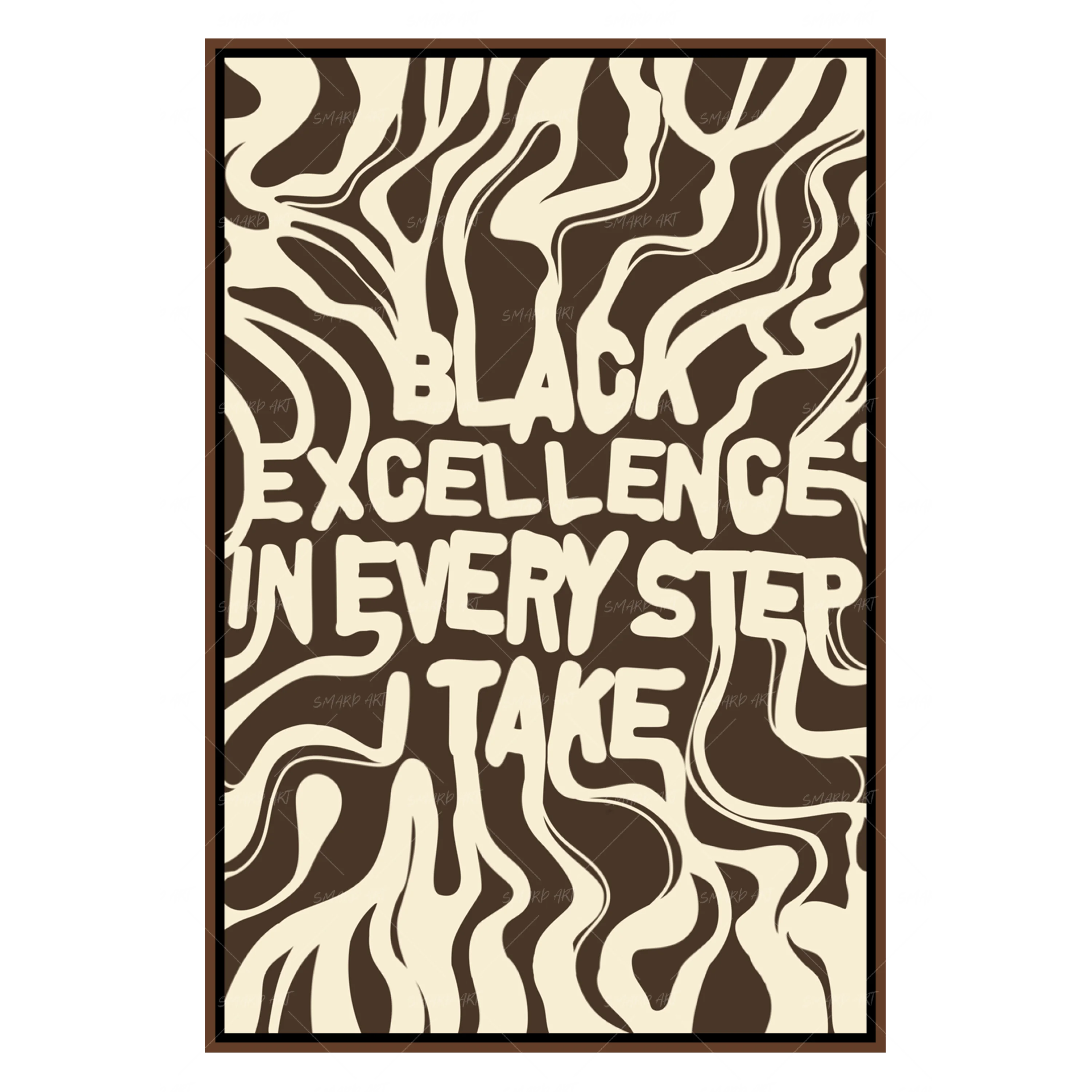 Black Excellence In Every Step I Take-Smard