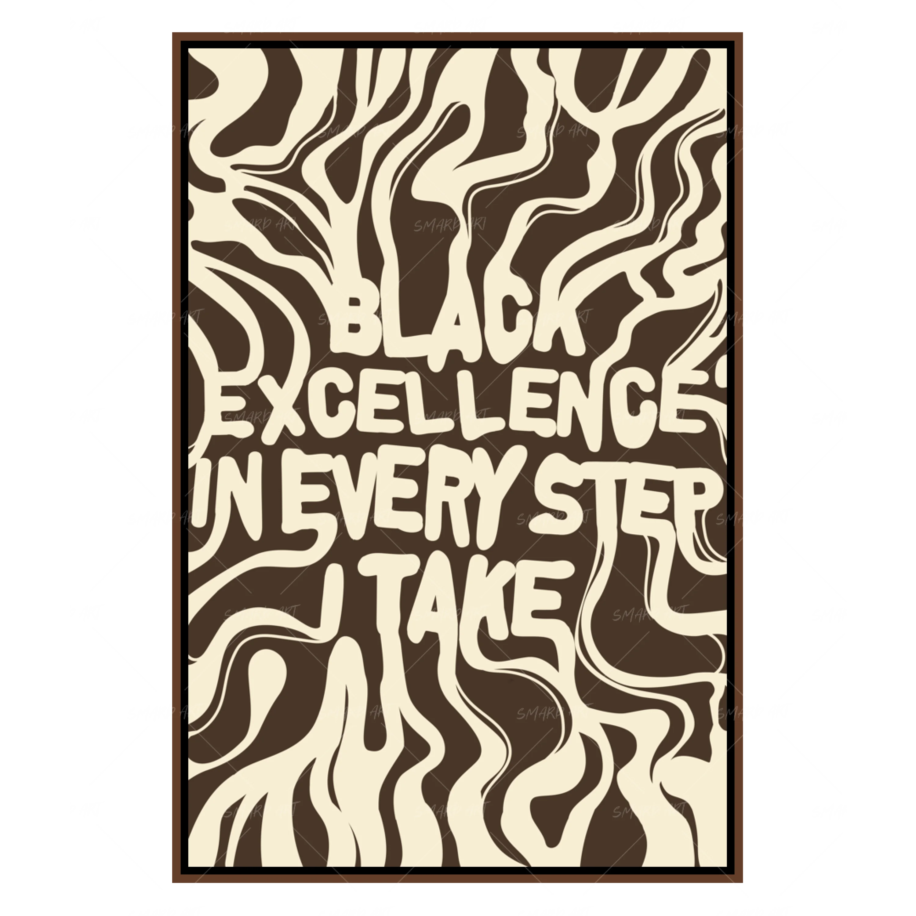 Black Excellence In Every Step I Take-Smard