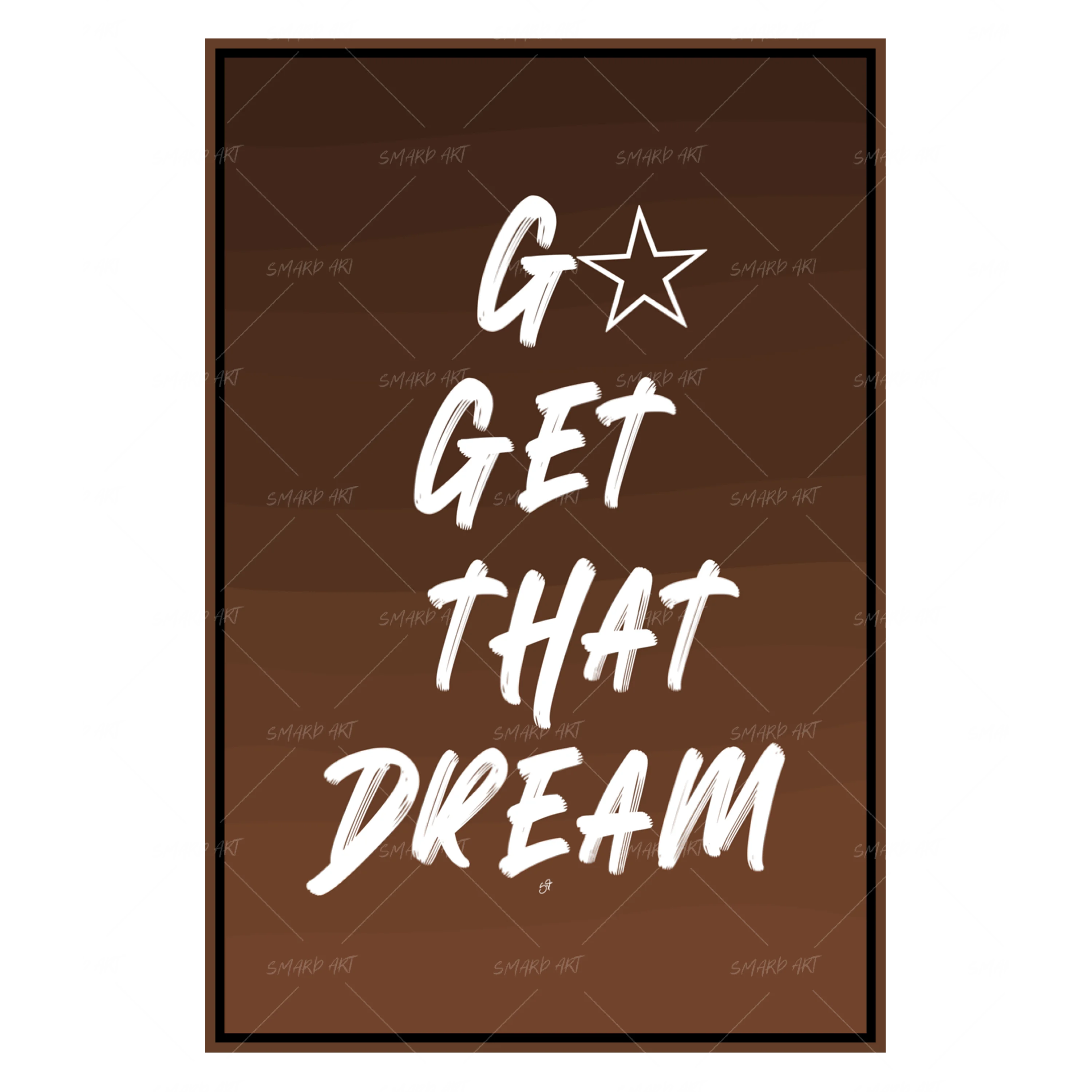 Go Get That Dream-wall art print featuring decorative artistic design suitable for living rooms, offices, and schools by SmardArt