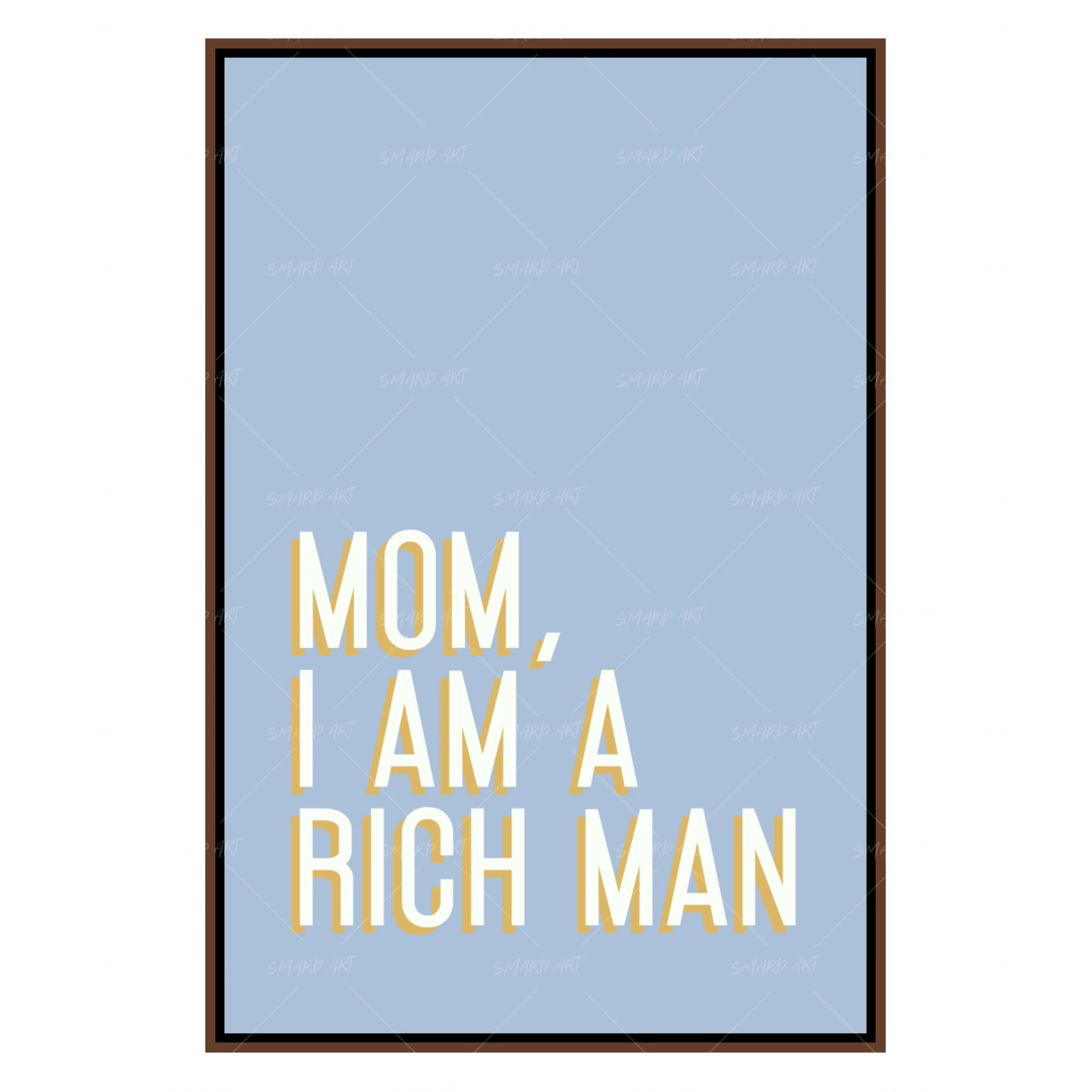 Mom, I am a rich man (Smard X Anaya)-Smard