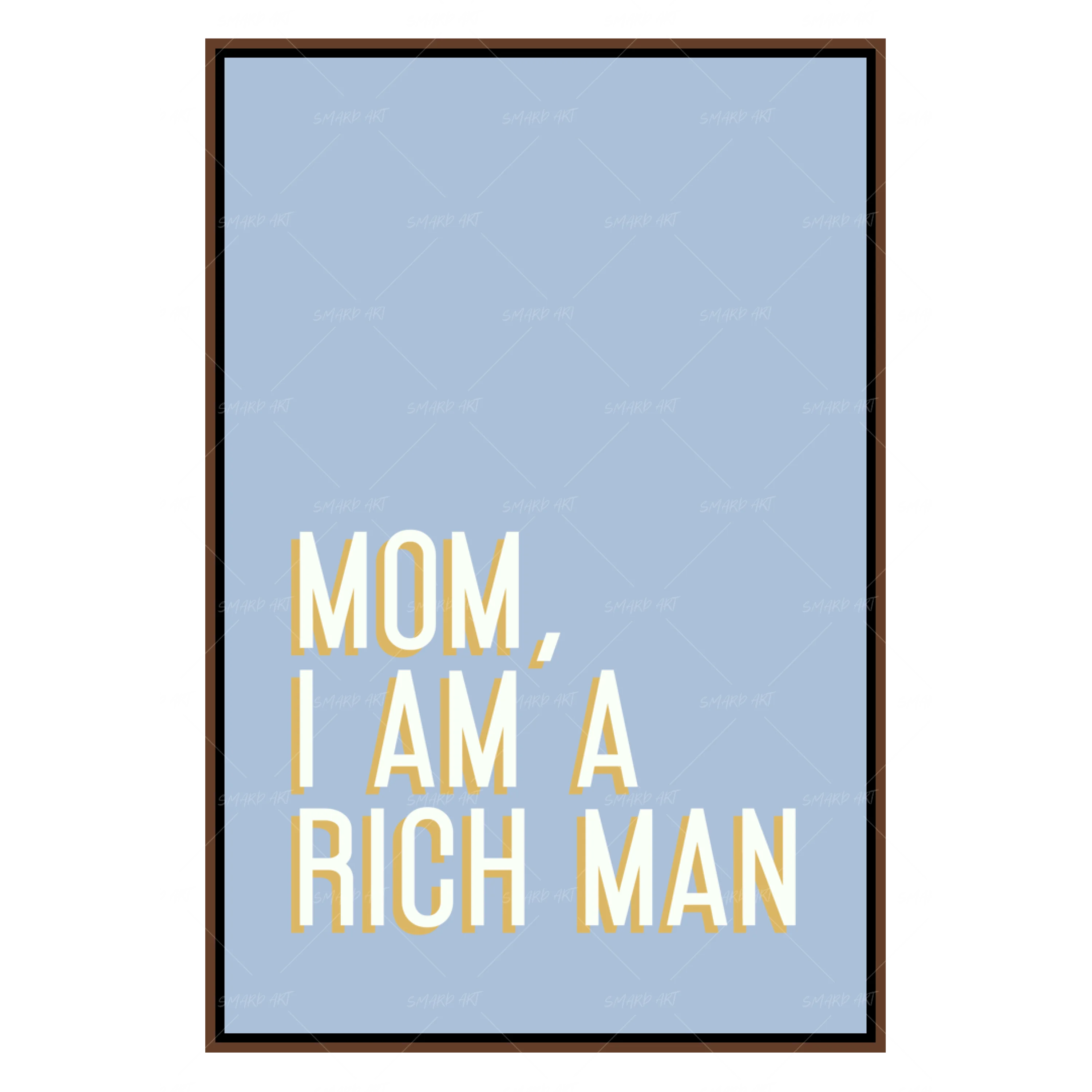 Mom, I am a rich man (Smard X Anaya)-Smard