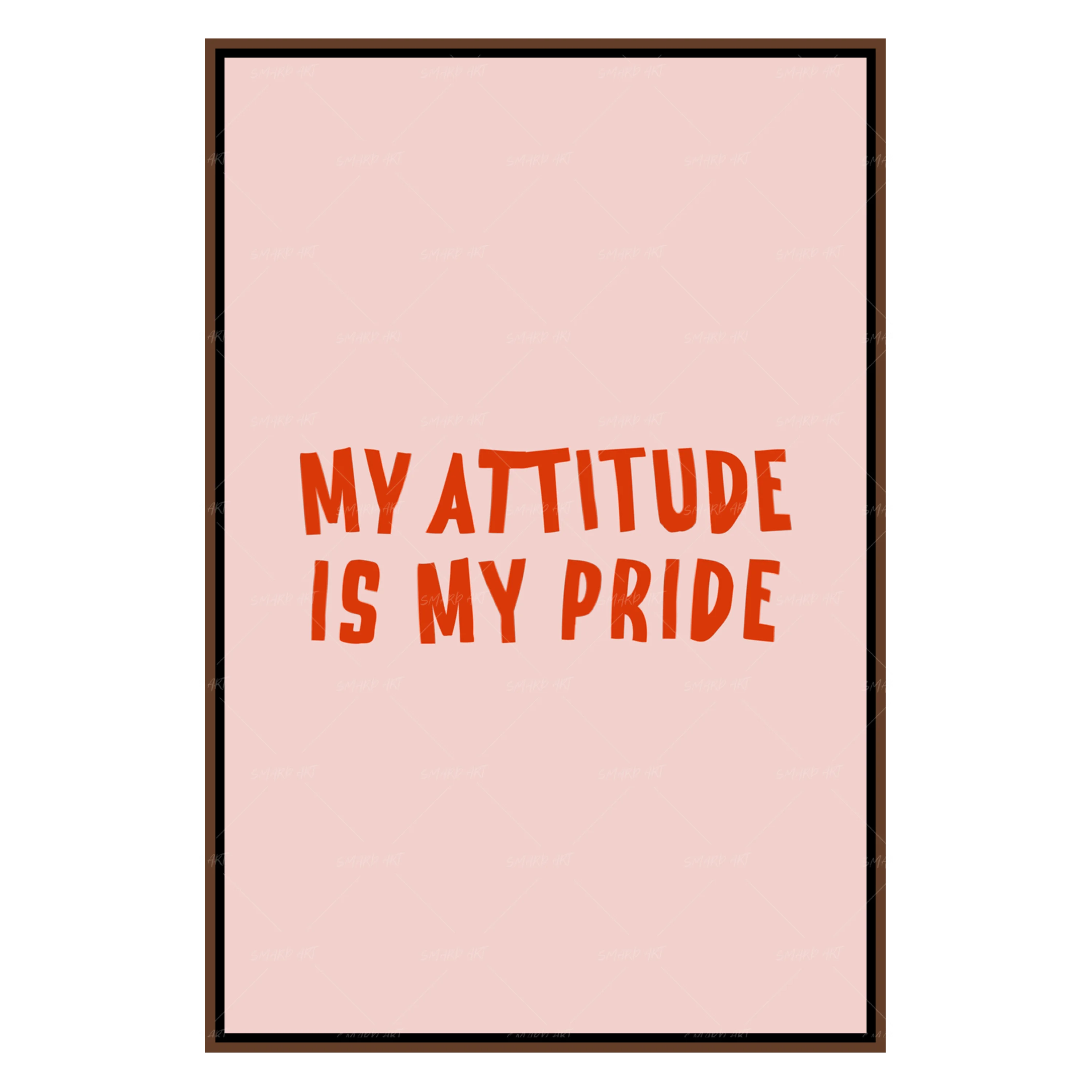 My attitude is my pride (Smard X Anaya)-Smard