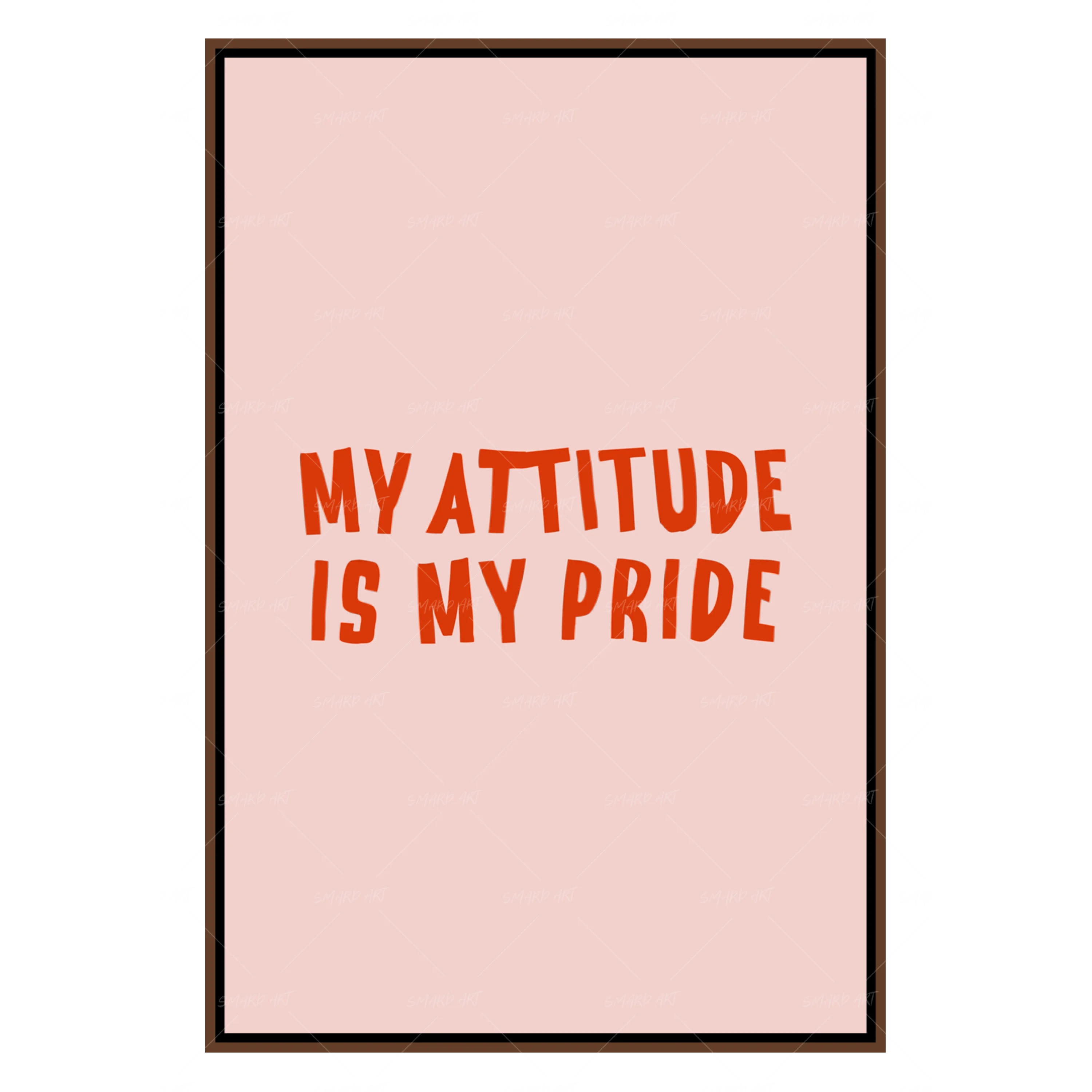My attitude is my pride (Smard X Anaya)-Smard