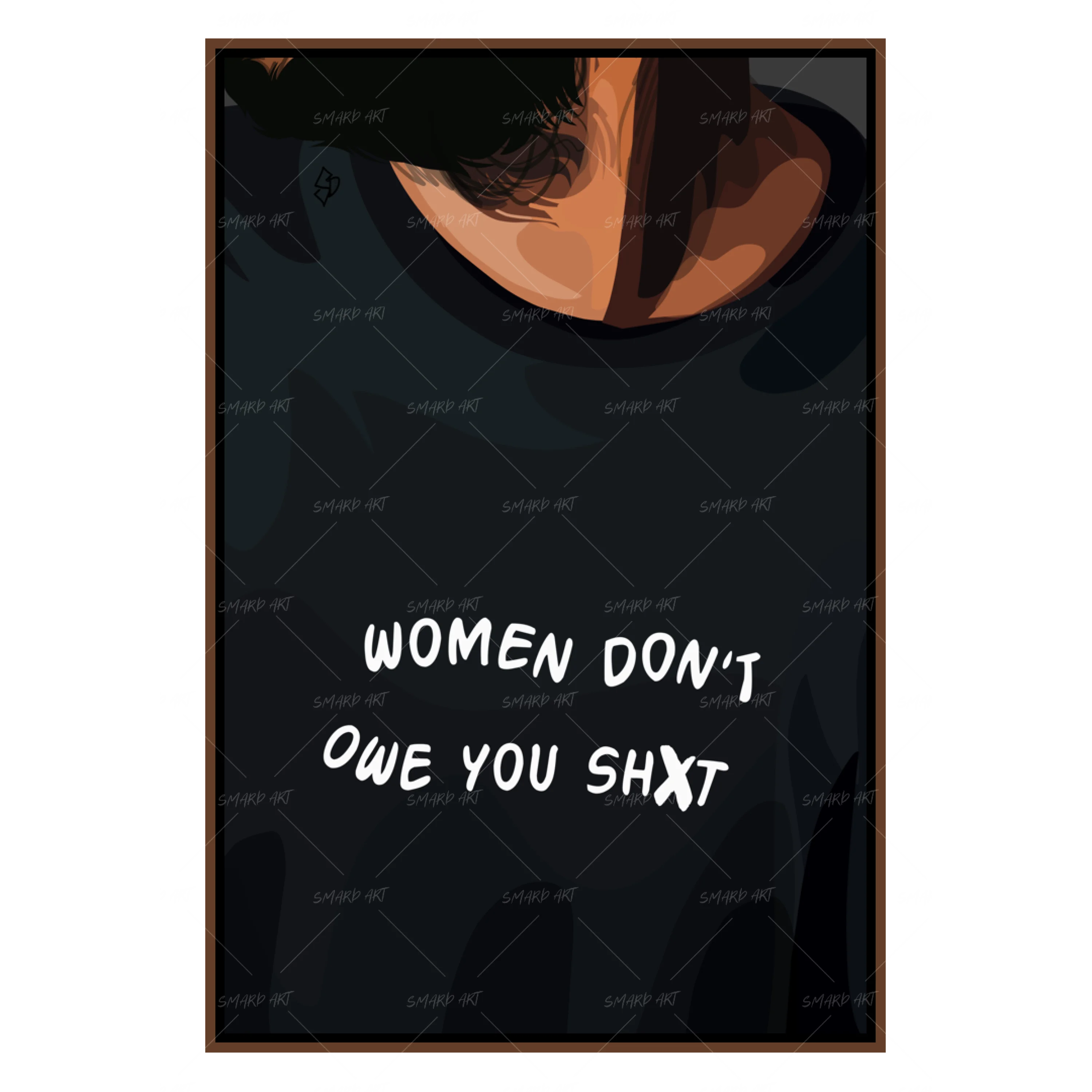 Women Don't Owe You Ish-Smard