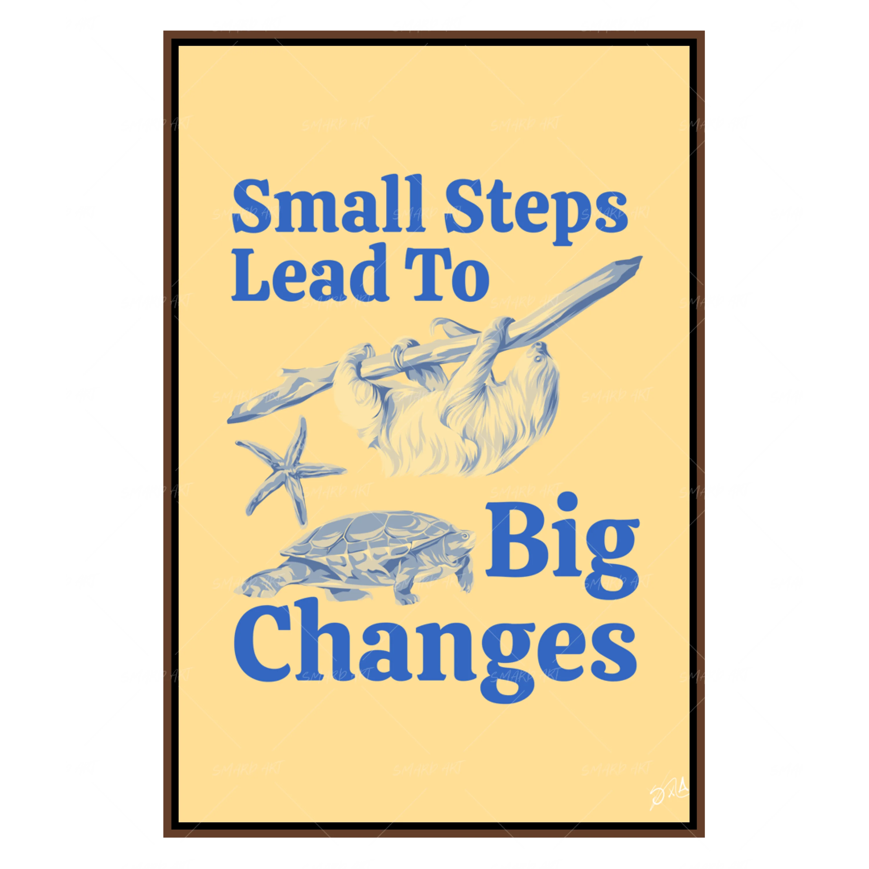Small Steps Lead To Big Changes (Smard X Anaya)-Smard