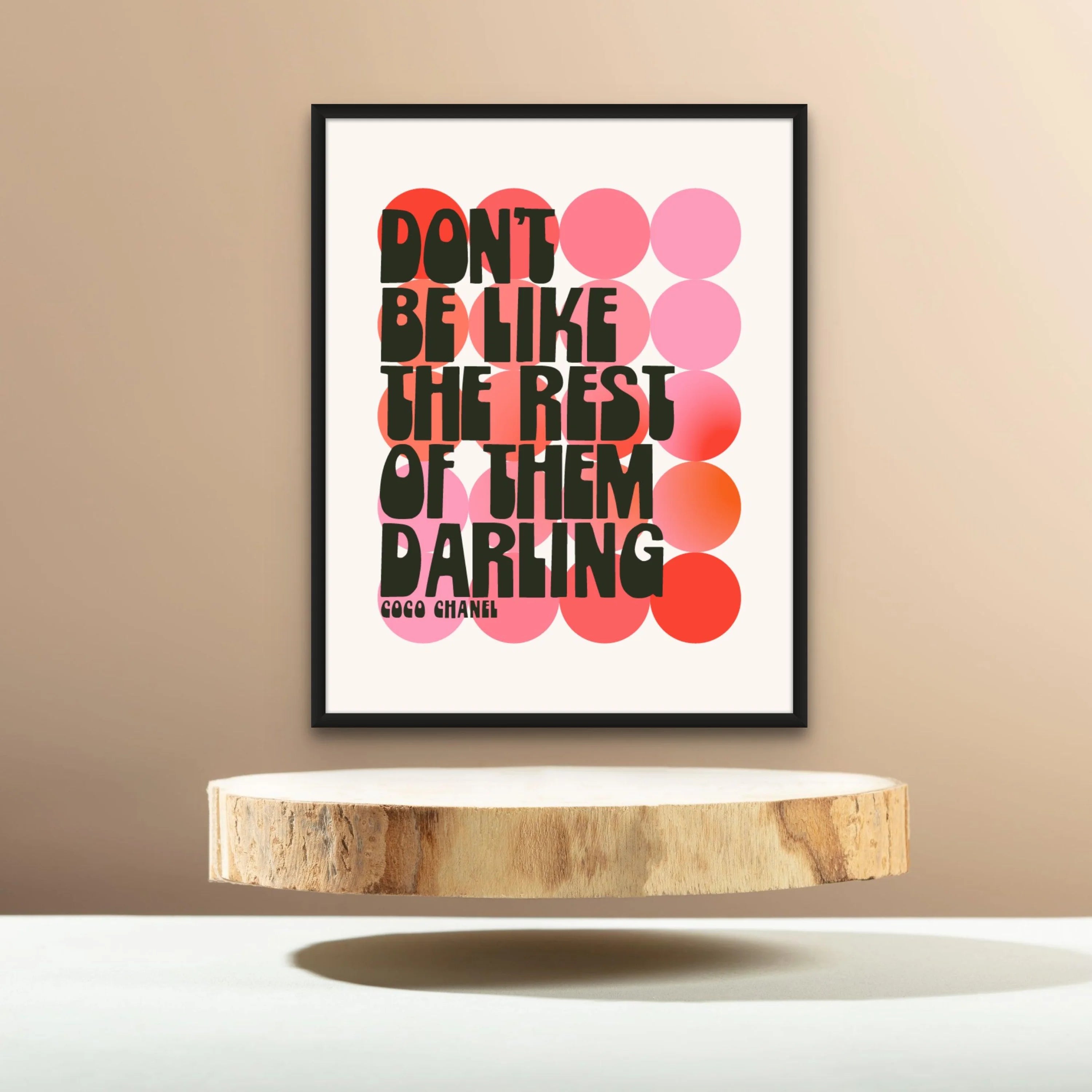 Don’t Be Like The Rest Darling (Smard X Anaya) Wall Art