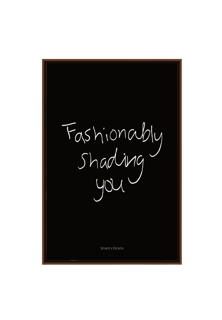 Fashionably Shading You (Black)