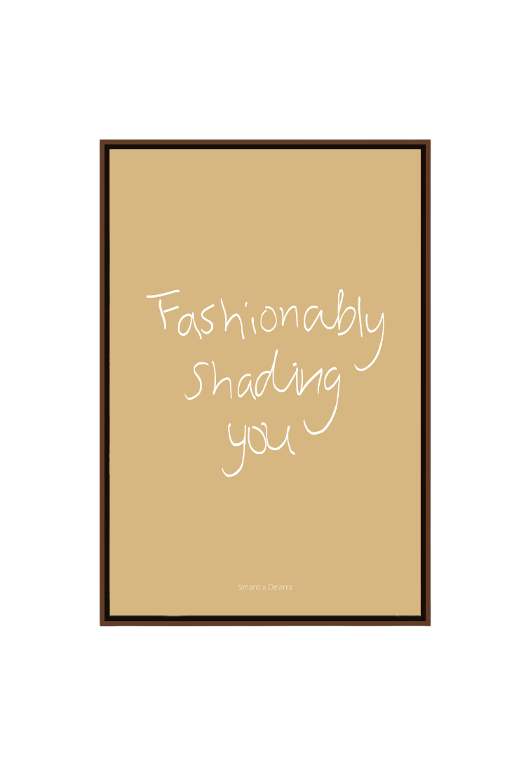 Fashionably Shading You (Gold)