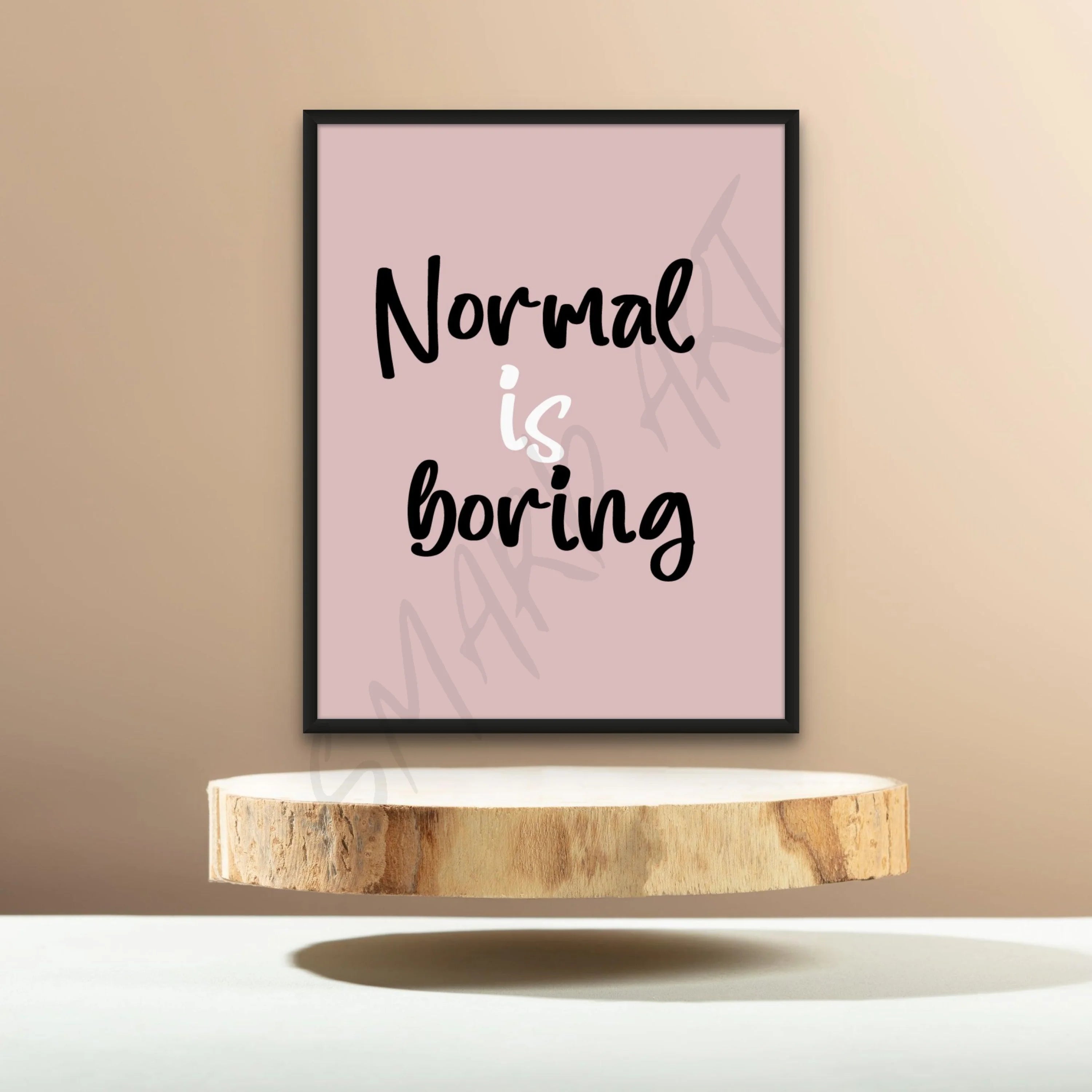 Normal Is Boring (Smard X Anaya) Wall Art