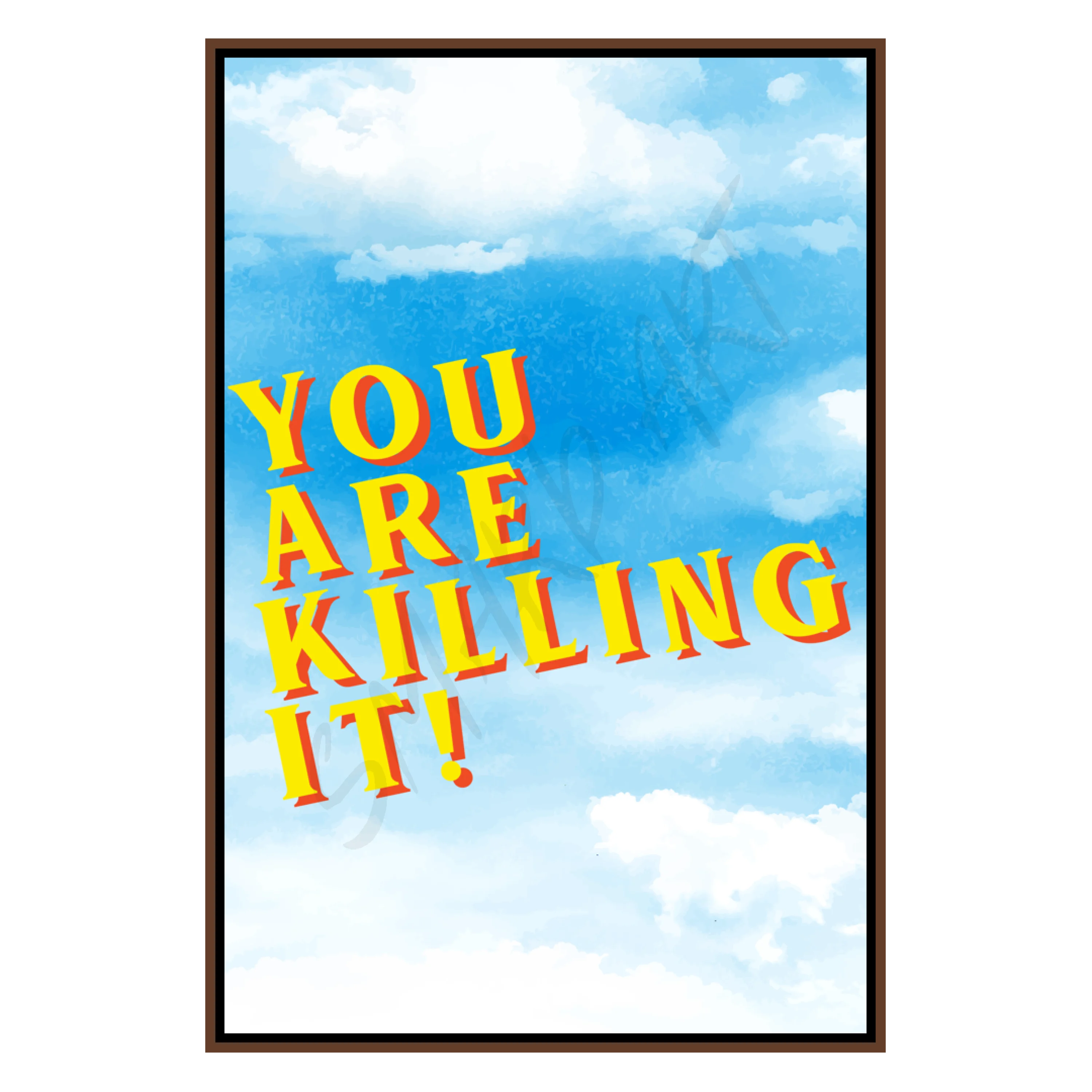 You Are Killing It (Smard X Anaya) Wall Art