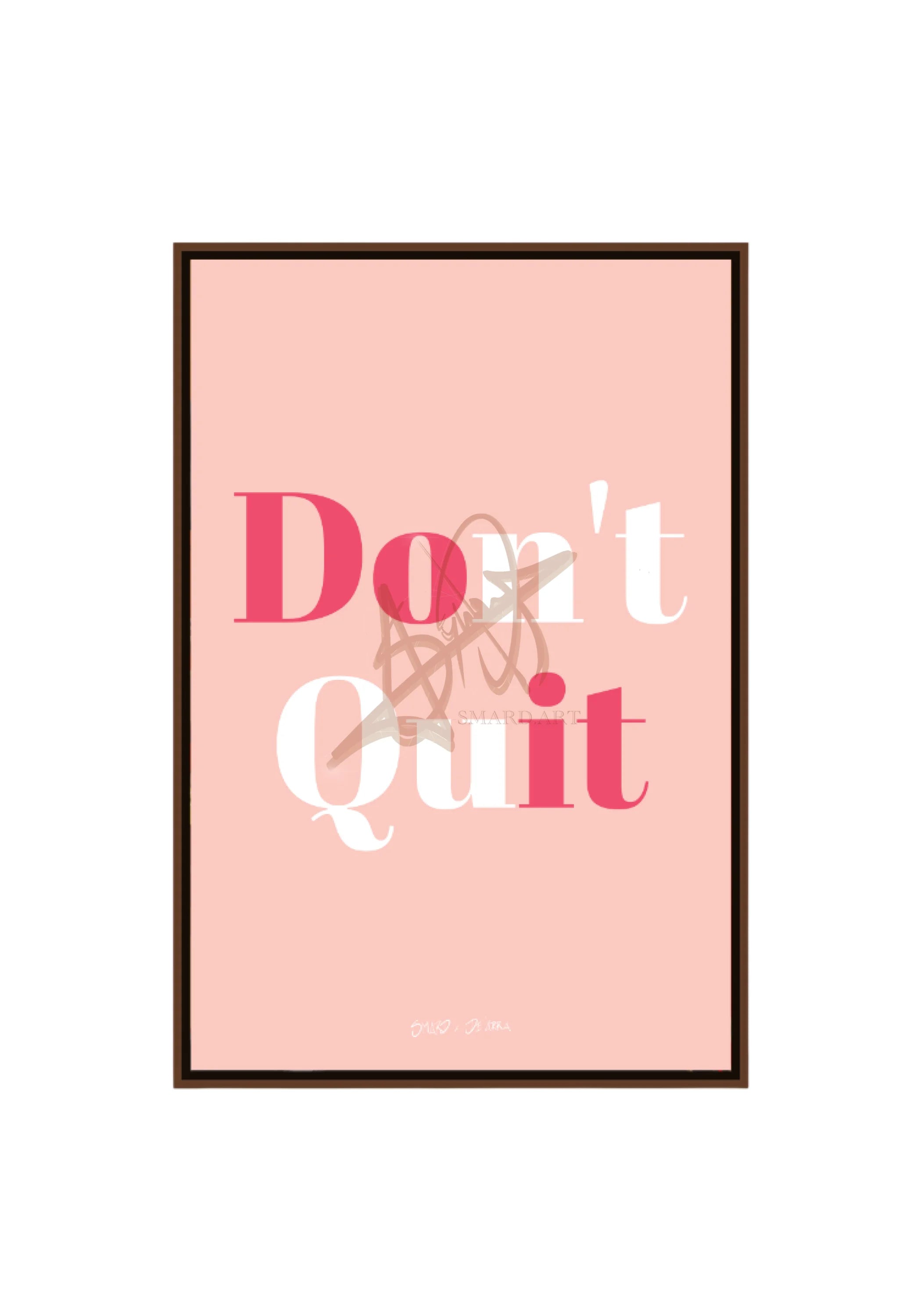 Don’t Quit