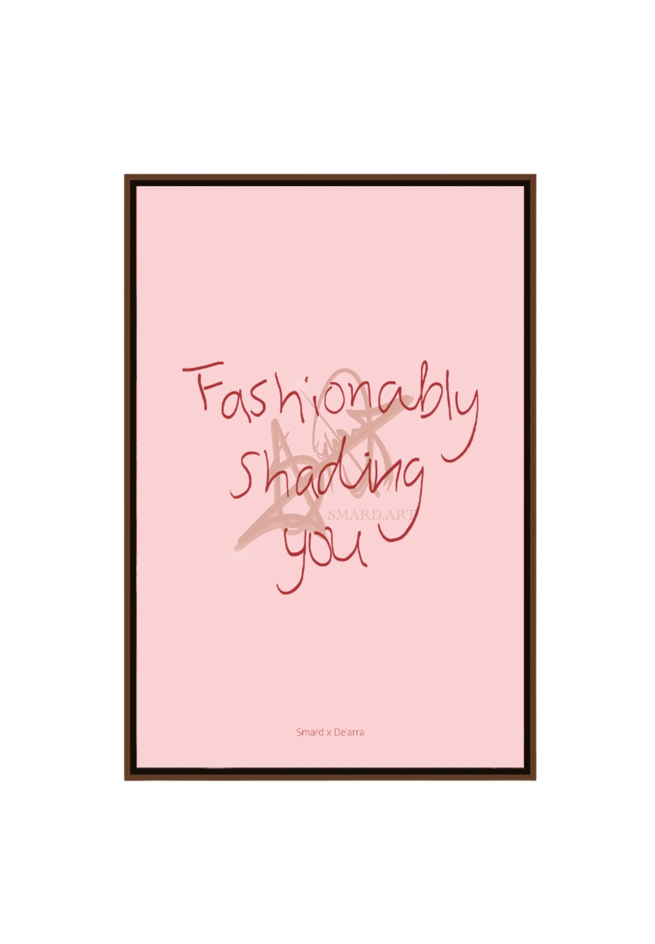 Fashionably Shading You (Pink)