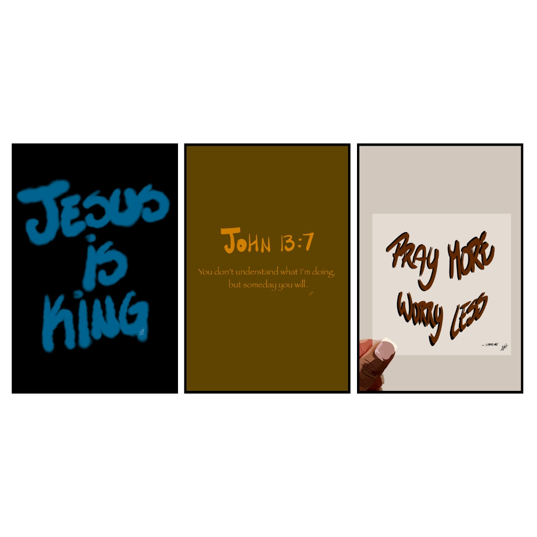 Art Print Bundle : Jesus is King + John 13:7 + Pray More